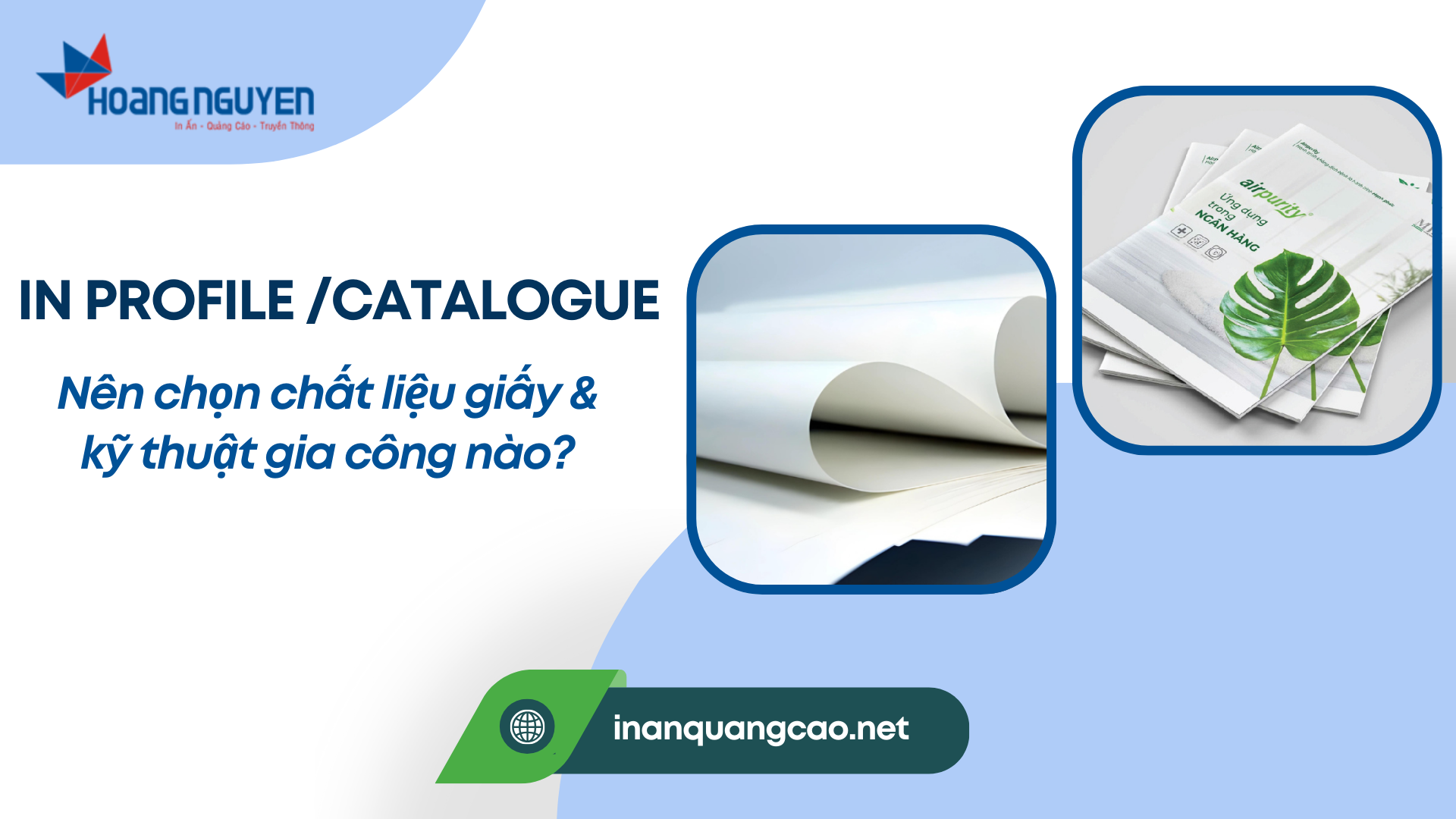Chất liệu giấy & 8 kỹ thuật gia công sau in Profile/Catalogue